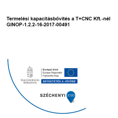 T+ CNC Kft. CNC forgácsoló és egyedi gépgyártó üzeme
